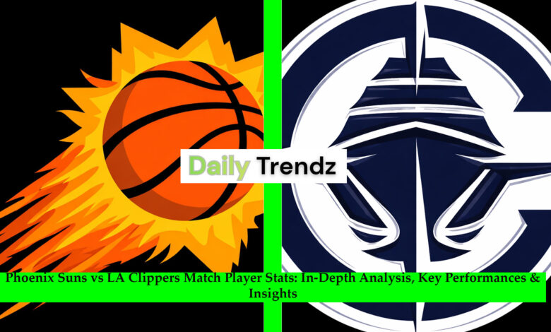 phoenix suns vs la clippers match player stats