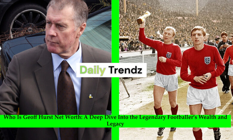 geoff hurst net worth