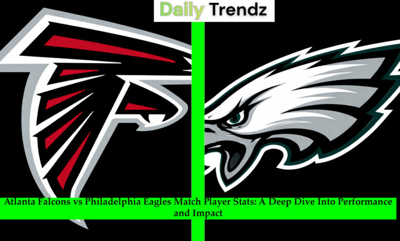 Atlanta Falcons vs Philadelphia Eagles Match Player Stats
