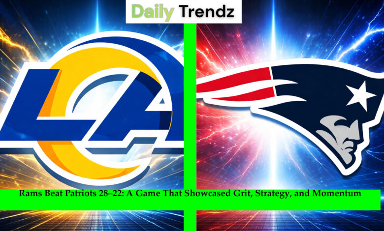 Rams Beat Patriots 28–22