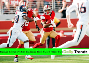 Denver Broncos vs San Francisco 49ers Match Player Stats